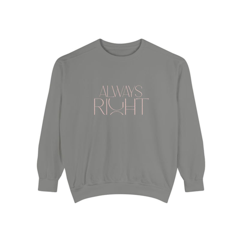 always-right-unisex-sweatshirt,-cozy-casual-wear,-gift-for-mom,-funny-sweatshirt,-relaxed-fit-pullover,-perfect-for-holidays-donkergrijs