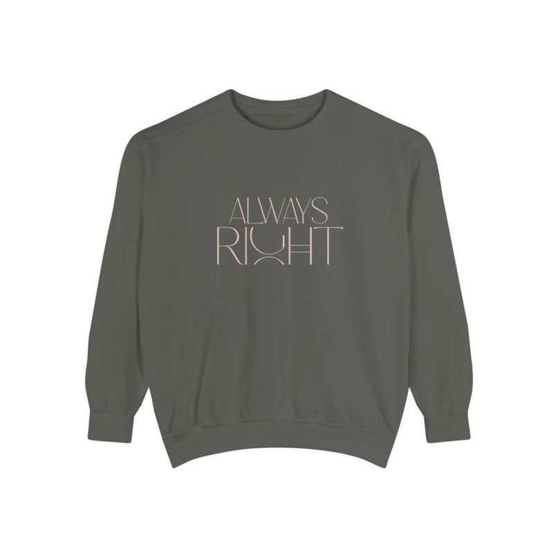 always-right-unisex-sweatshirt,-cozy-casual-wear,-gift-for-mom,-funny-sweatshirt,-relaxed-fit-pullover,-perfect-for-holidays-donkergrijs